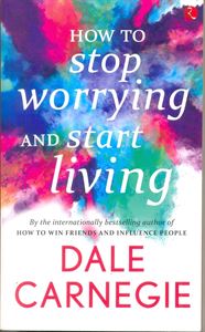 Picture of How To Stop Worrying And Start Living