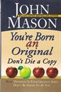 Picture of You're Born an Original Don'y Die a Copy